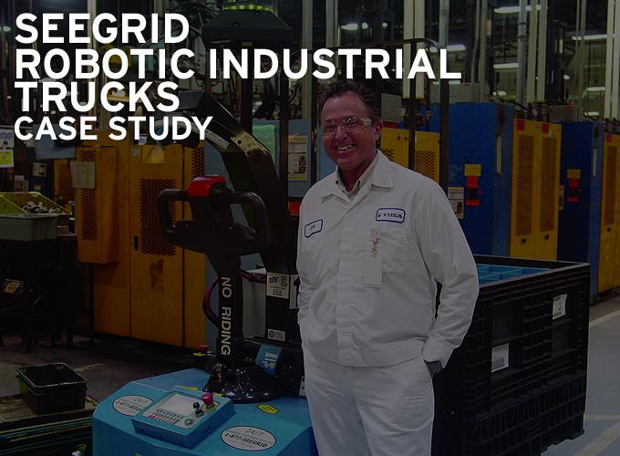Seegrid Robotic Industrial Trucks - Case Study