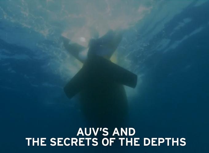 AUV's And The Secrets Of The Depths