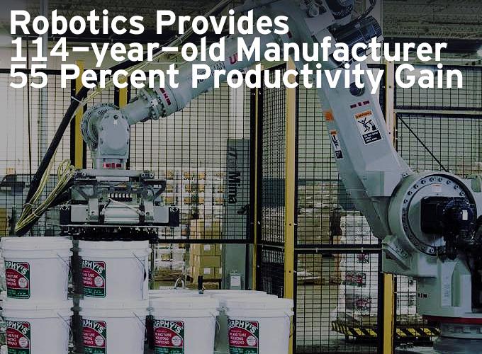 Robotics Provides 114-year-old Manufacturer 55 Percent Productivity Gain