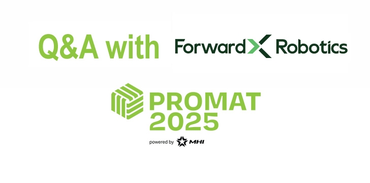 ProMat Q&A with ForwardX Robotics